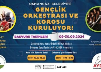 Osmangazi Belediyesi, gençlik orkestrası ve korosu kuruyor