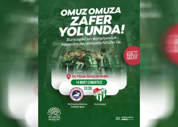 Maç heyecanı Nilüfer’de yaşanacak